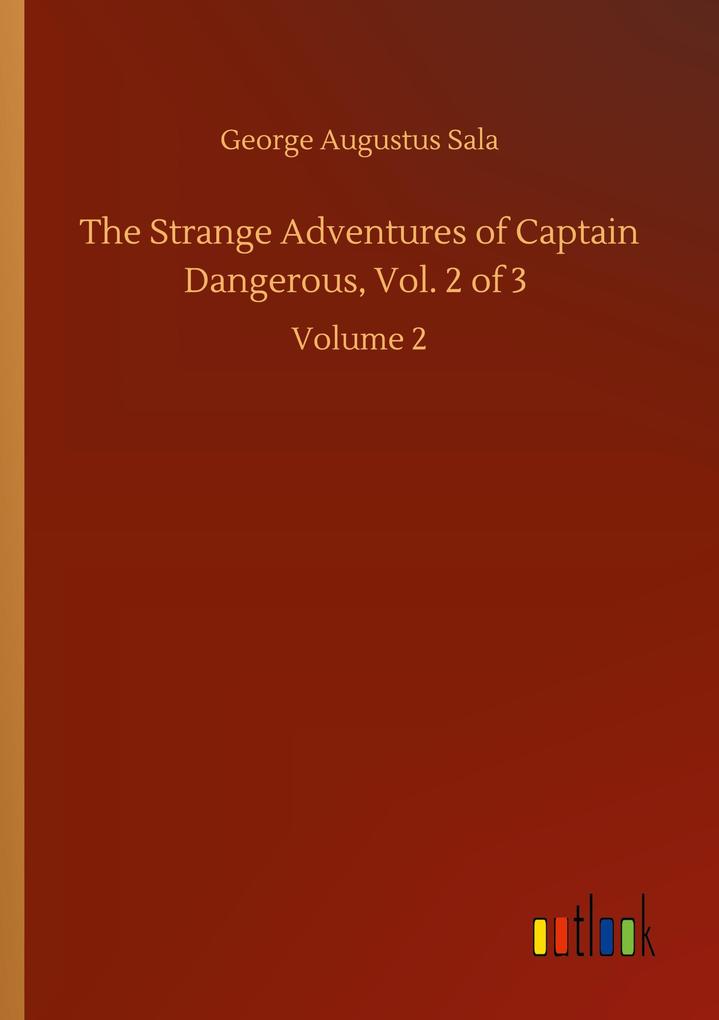 Image of The Strange Adventures of Captain Dangerous Vol. 2 of 3