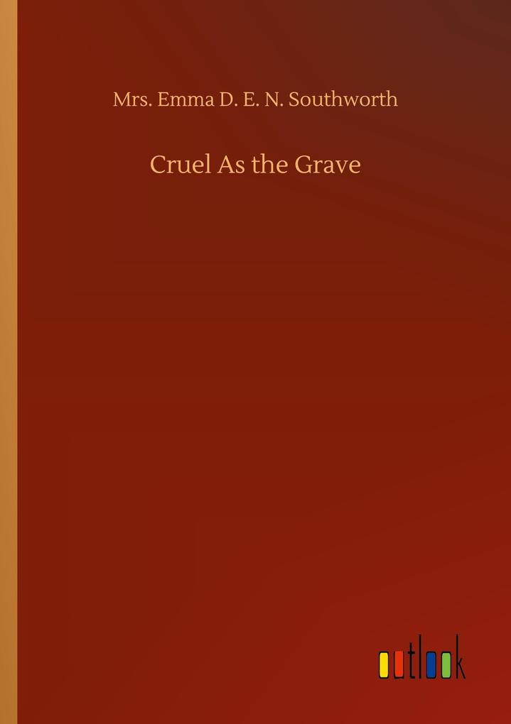 Cruel As the Grave