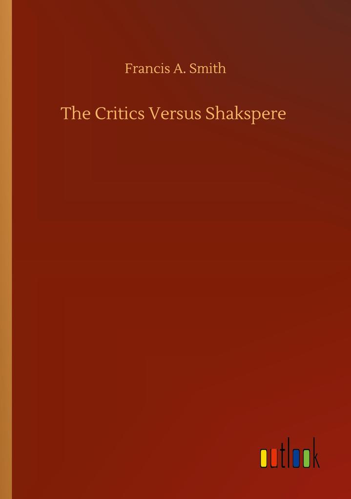 Image of The Critics Versus Shakspere