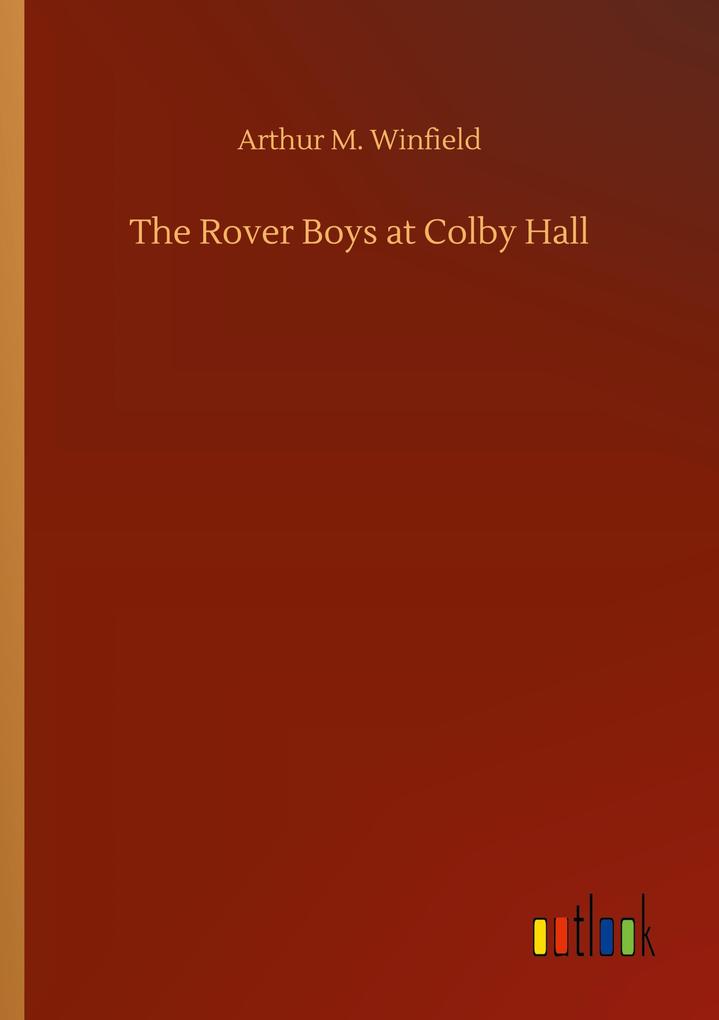The Rover Boys at Colby Hall