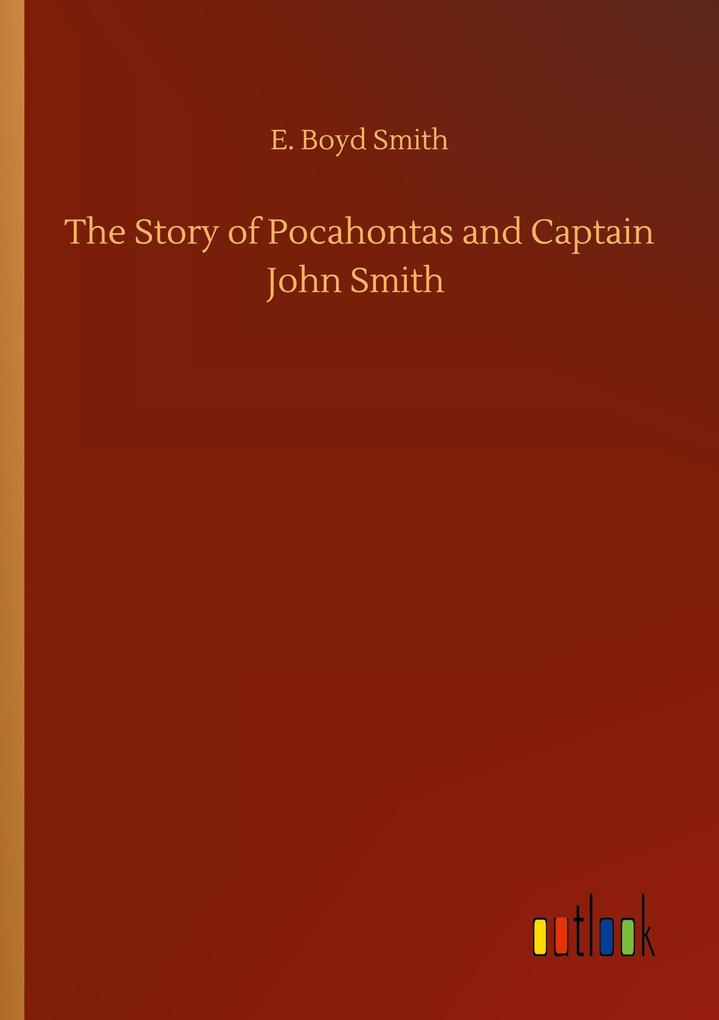 Image of The Story of Pocahontas and Captain John Smith