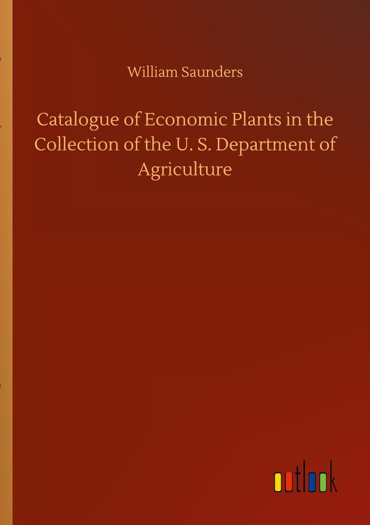 Image of Catalogue of Economic Plants in the Collection of the U. S. Department of Agriculture
