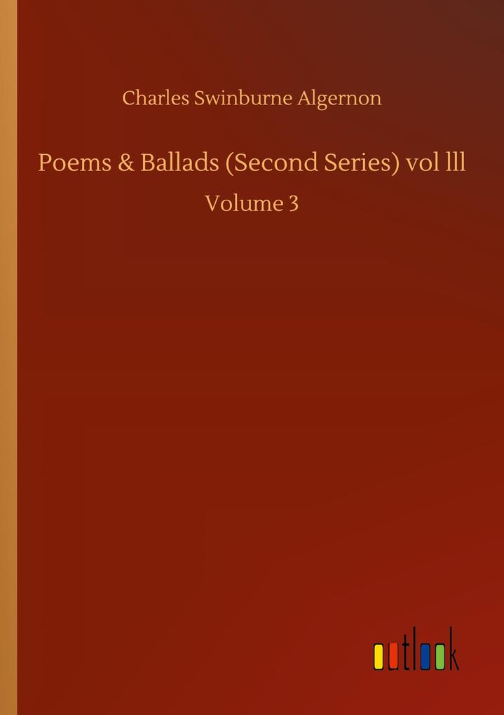Poems & Ballads (Second Series) vol lll