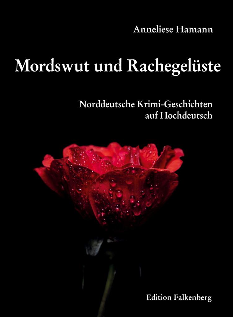 Mordswut und Rachegelüste