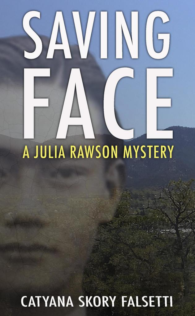 Saving Face (A Julia Rawson Mystery #2)