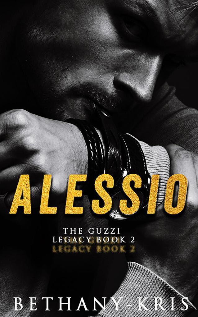Alessio (The Guzzi Legacy #2)