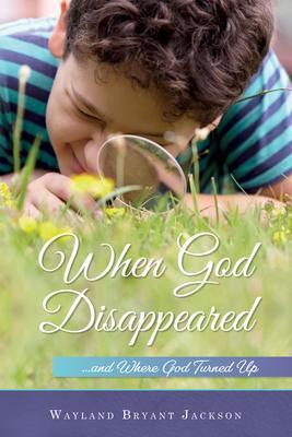 When God Disappeared...and Where God Turned Up