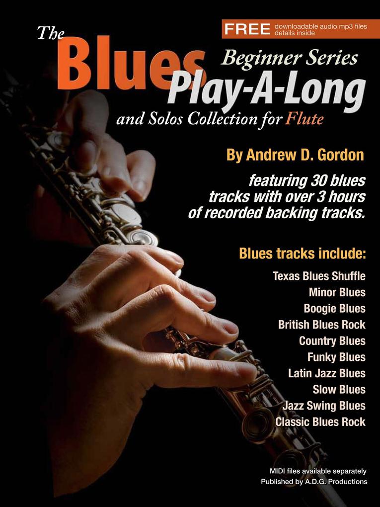 The Blues Play-A-Long and Solos Collection for Flute Beginner Series (The Blues Play-A-Long and Solos Collection Beginner Series)