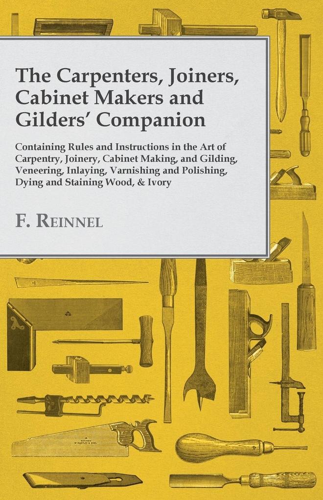 The Carpenters Joiners Cabinet Makers and Gilders‘ Companion
