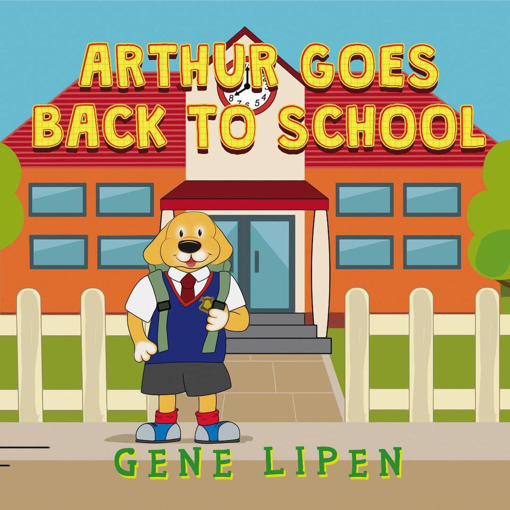 Arthur Goes Back to School (Kids Books For Young Explorers #4)