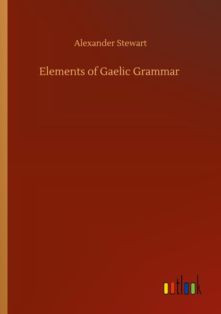 Elements of Gaelic Grammar