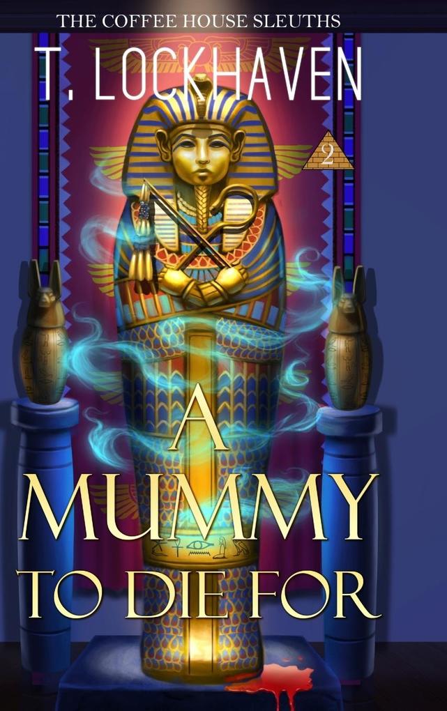 A Mummy to Die For (Book 2)