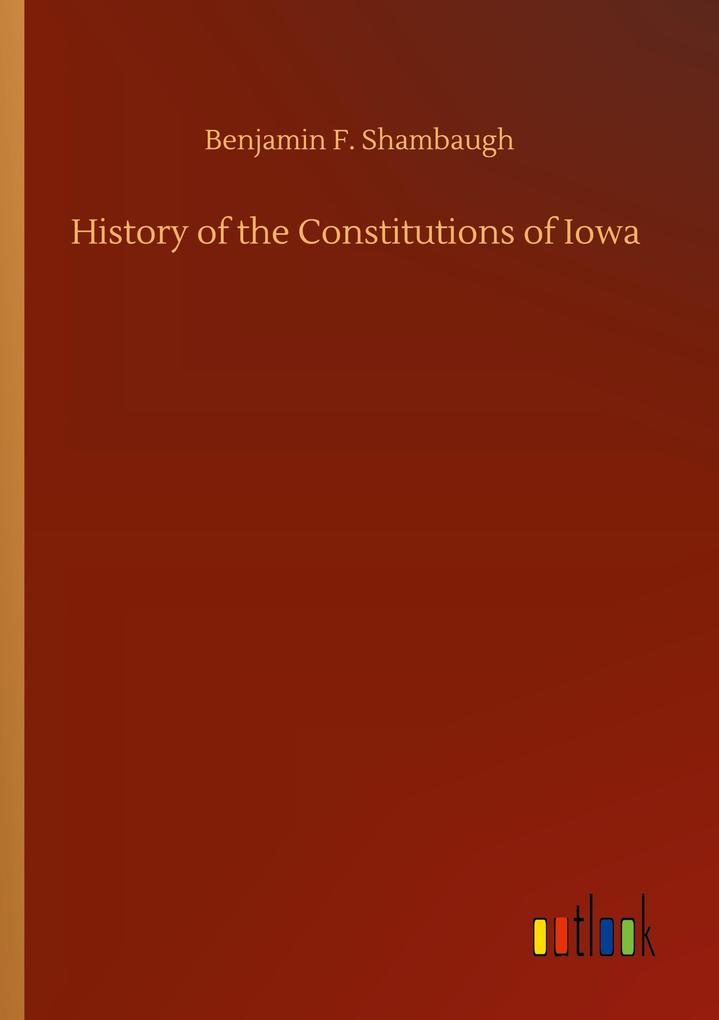 Image of History of the Constitutions of Iowa