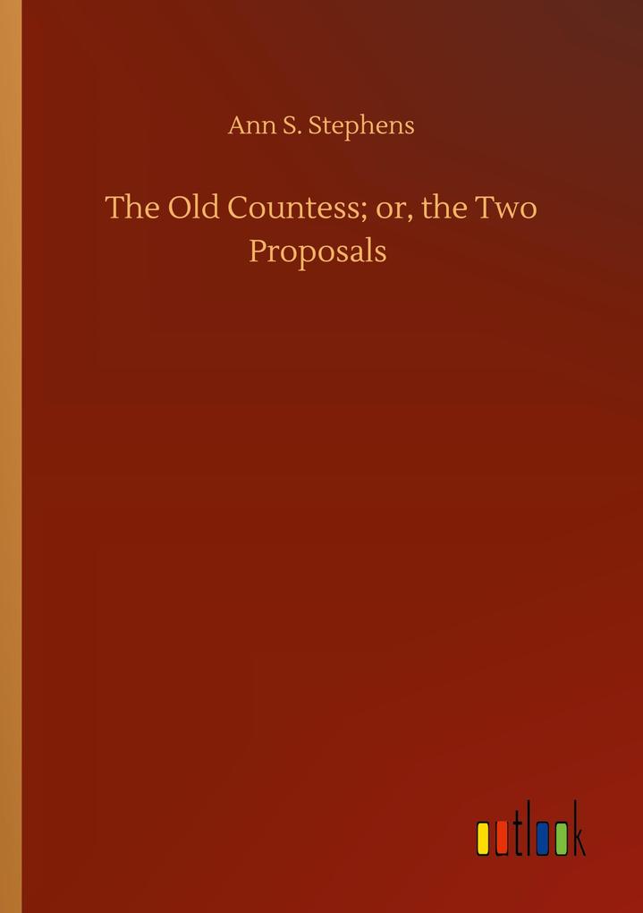 The Old Countess; or the Two Proposals
