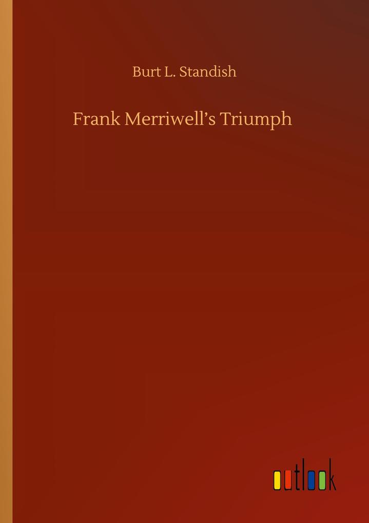 Frank Merriwell's Triumph