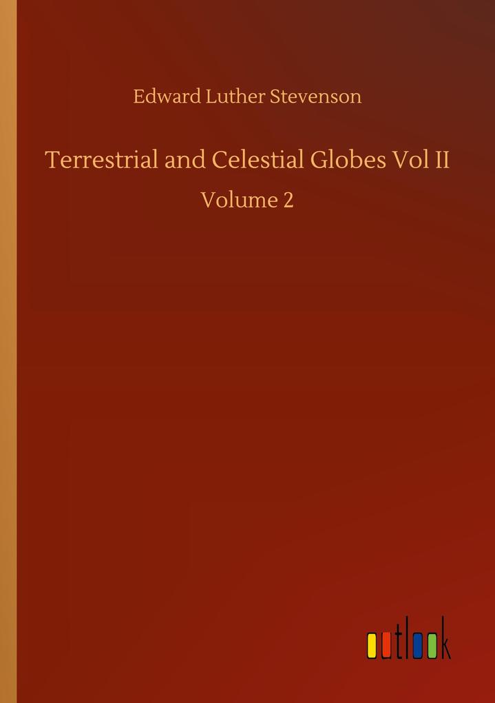 Terrestrial and Celestial Globes Vol II
