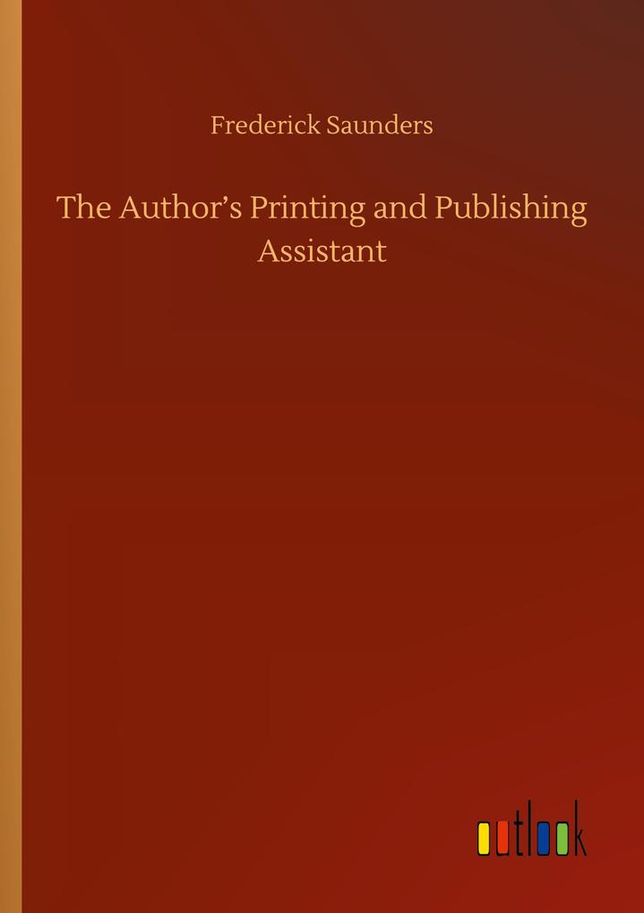 The Author's Printing and Publishing Assistant