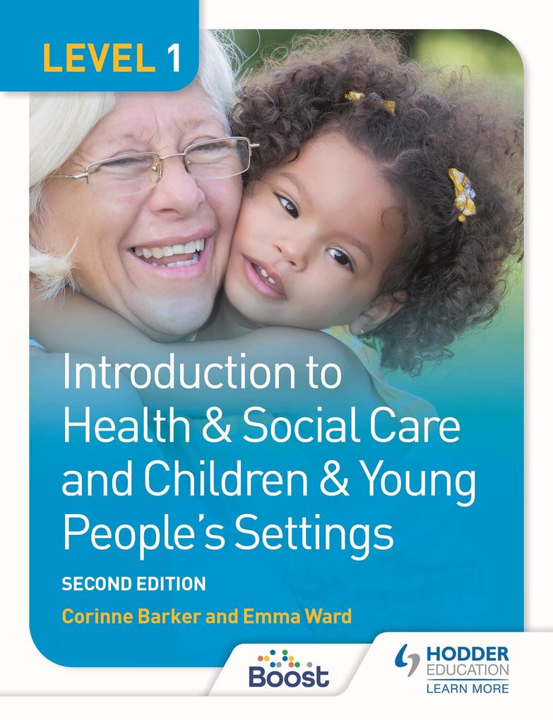 Level 1 Introduction to Health & Social Care and Children & Young People‘s Settings Second Edition