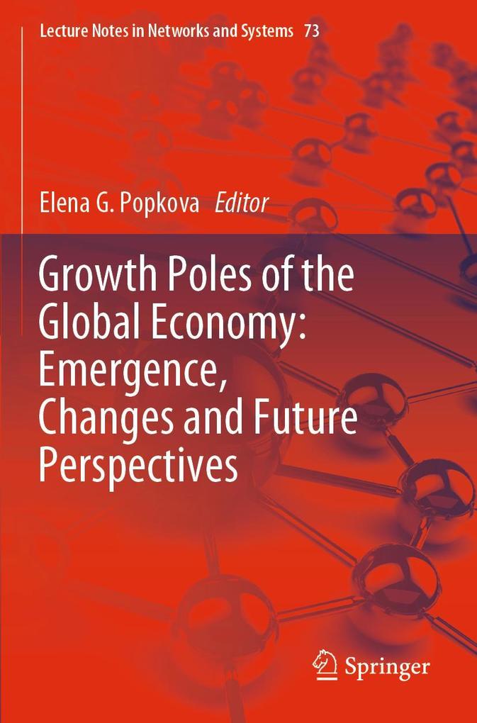 Growth Poles of the Global Economy: Emergence Changes and Future Perspectives