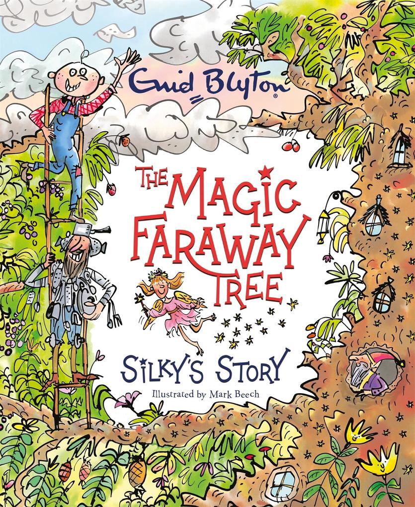 The Magic Faraway Tree: Silky‘s Story
