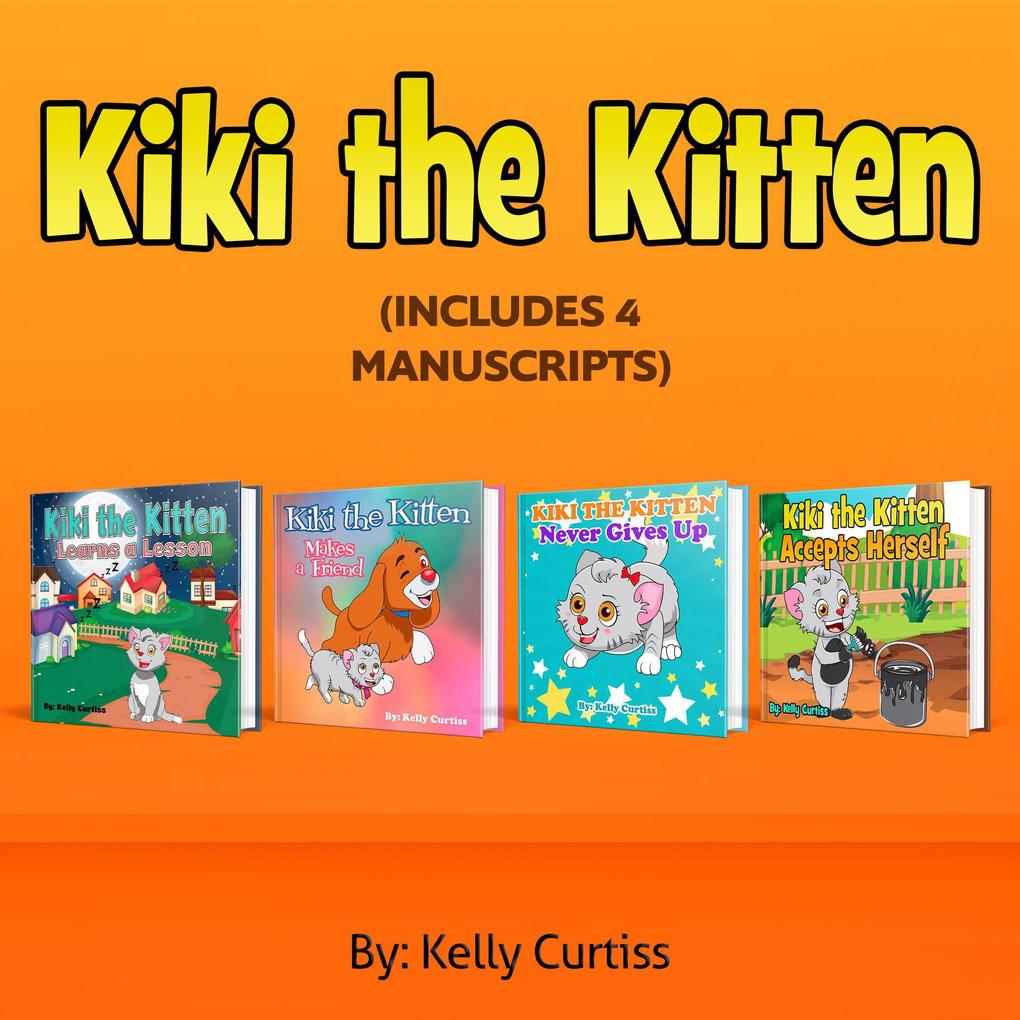 Kiki the Kitten Four Books Collection (Bedtime children‘s books for kids early readers)
