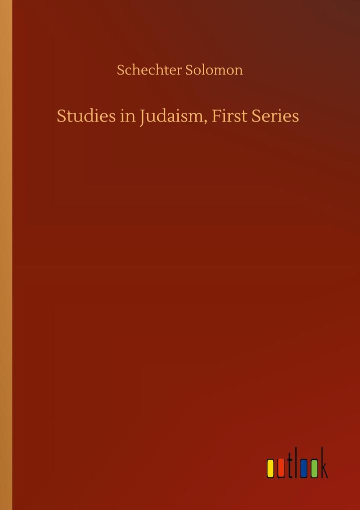 Studies in Judaism First Series
