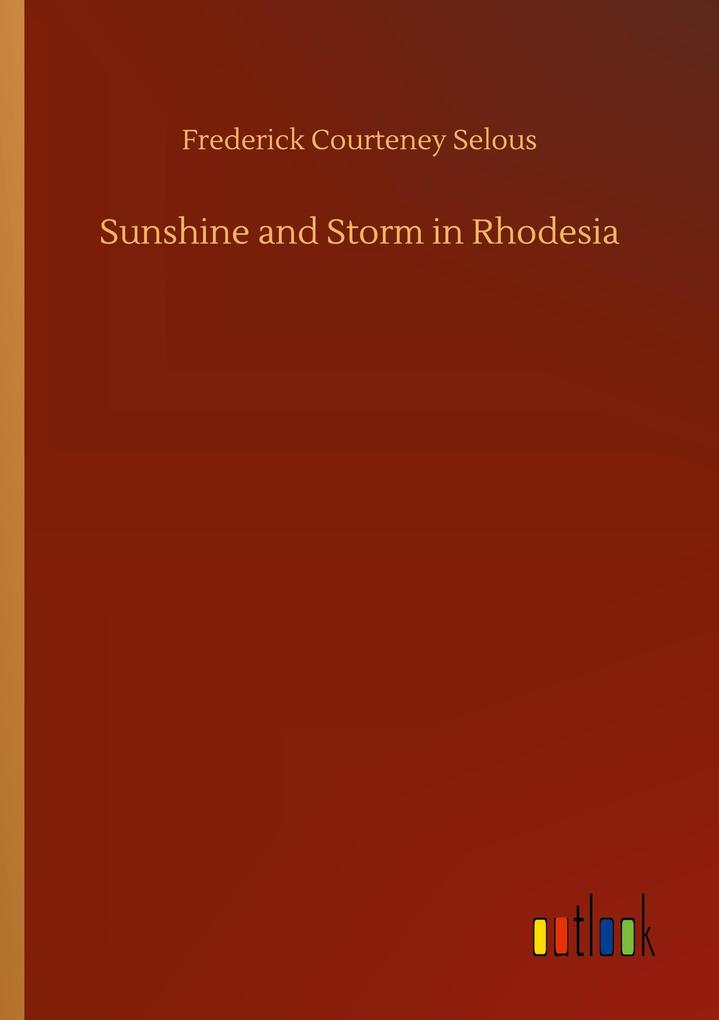 Sunshine and Storm in Rhodesia