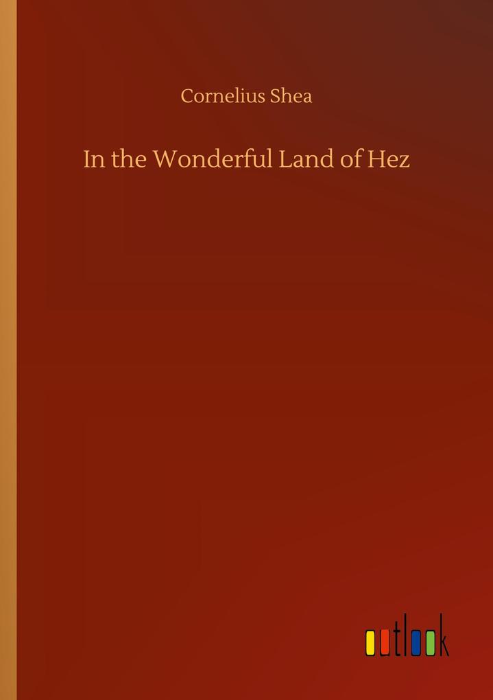 Image of In the Wonderful Land of Hez