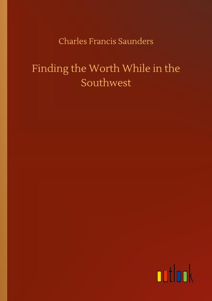 Finding the Worth While in the Southwest