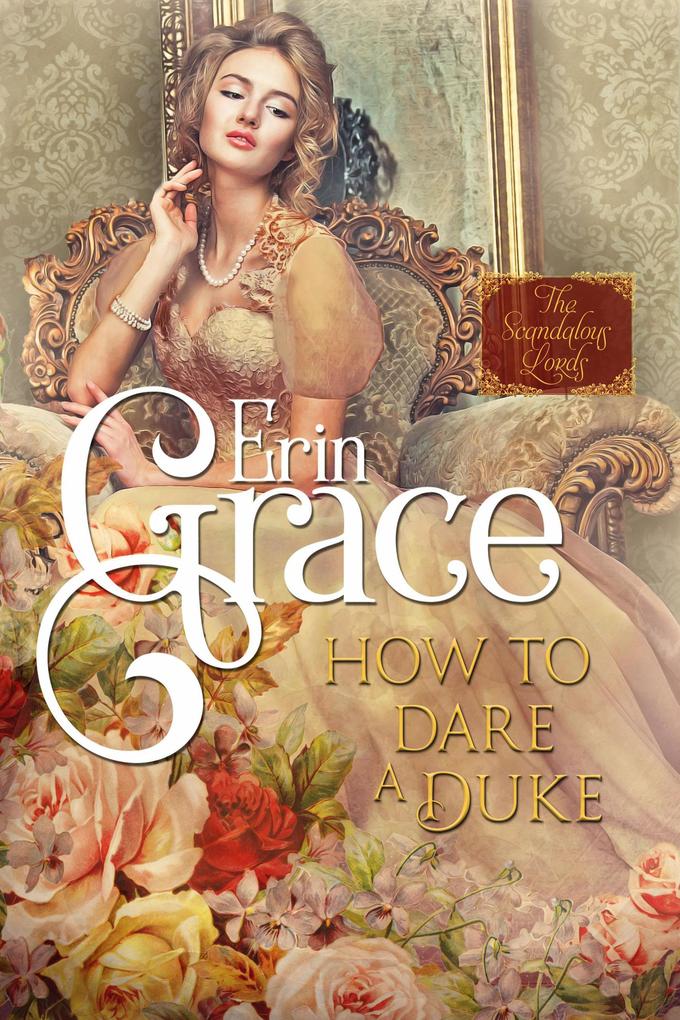 How to Dare a Duke (Scandalous Lords #1)