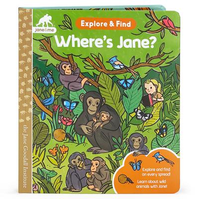 Jane & Me Where‘s Jane? (the Jane Goodall Institute)