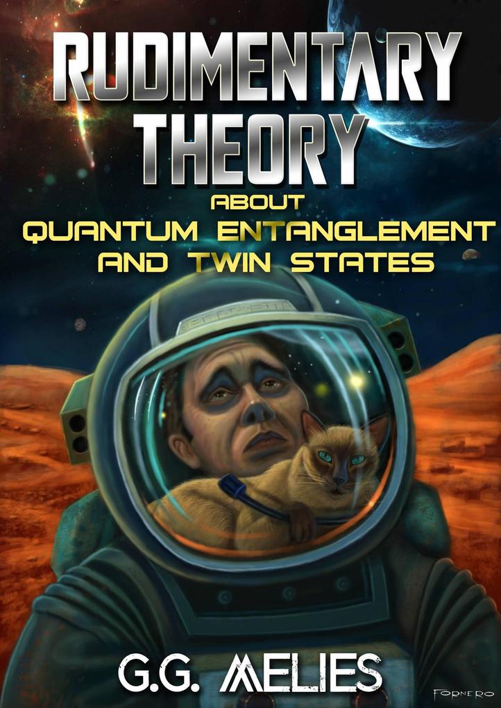 Rudimentary Theory About Quantum Entanglement and Twin States (Hard SCI-FI)