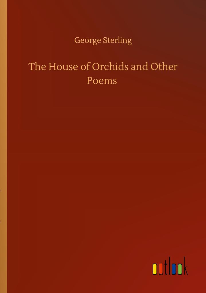 Image of The House of Orchids and Other Poems