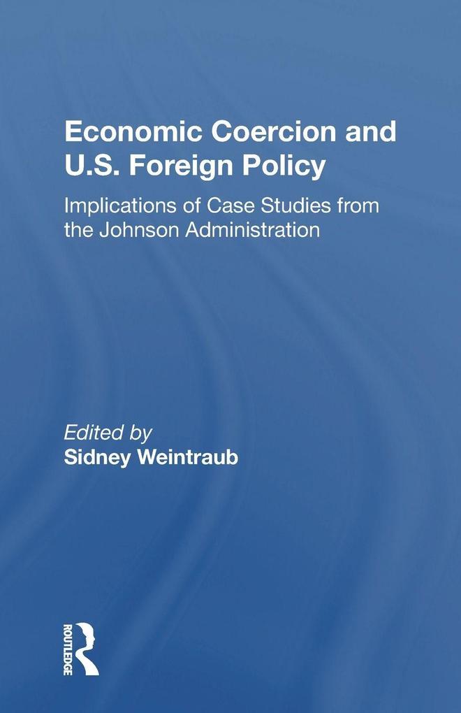 Economic Coercion And U.s. Foreign Policy