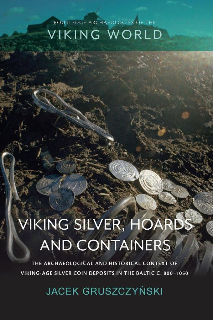 Viking Silver Hoards and Containers