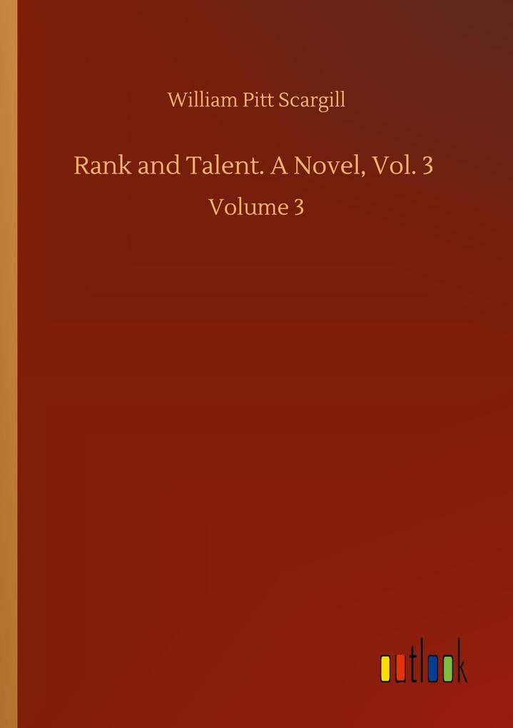 Rank and Talent. A Novel Vol. 3