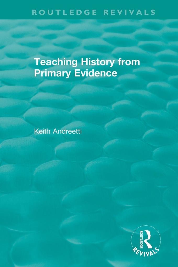 Teaching History from Primary Evidence (1993)