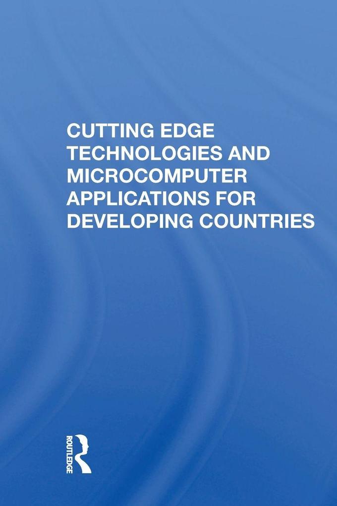 Cutting Edge Technologies and Microcomputer Applications for Developing Countries