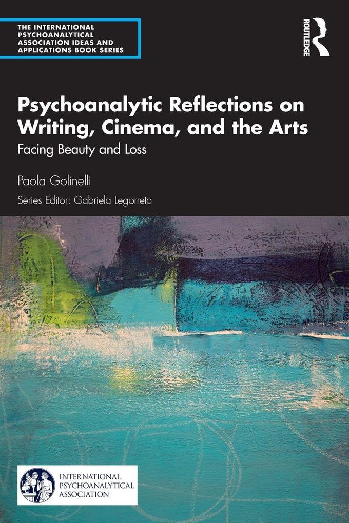 Psychoanalytic Reflections on Writing Cinema and the Arts