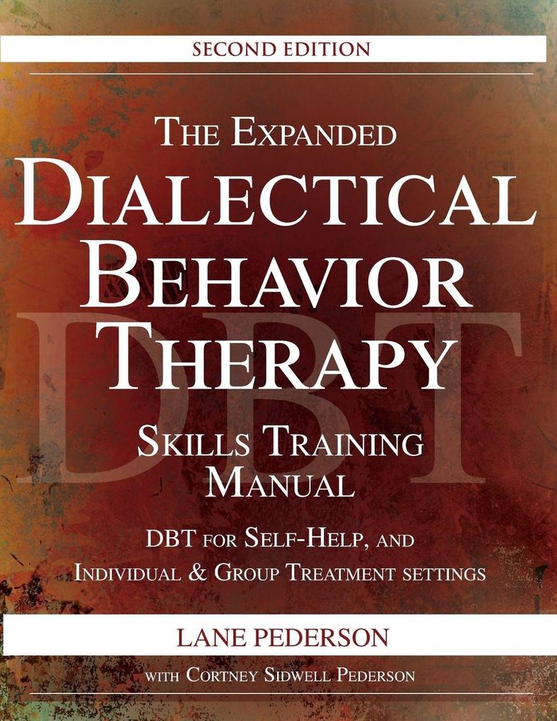 The Expanded Dialectical Behavior Therapy Skills Training Manual 2nd Edition