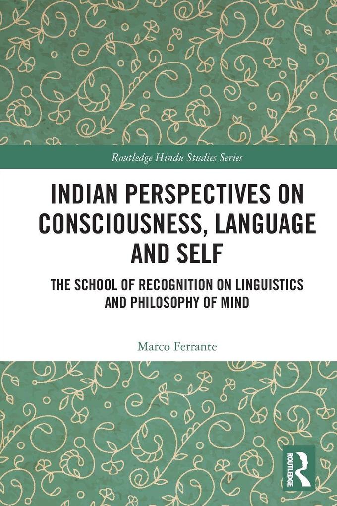 Indian Perspectives on Consciousness Language and Self