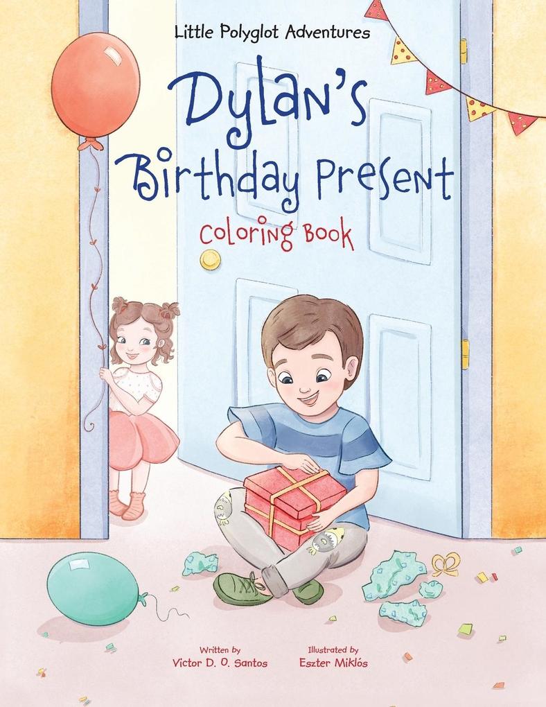 Dylan‘s Birthday Present - Coloring Book