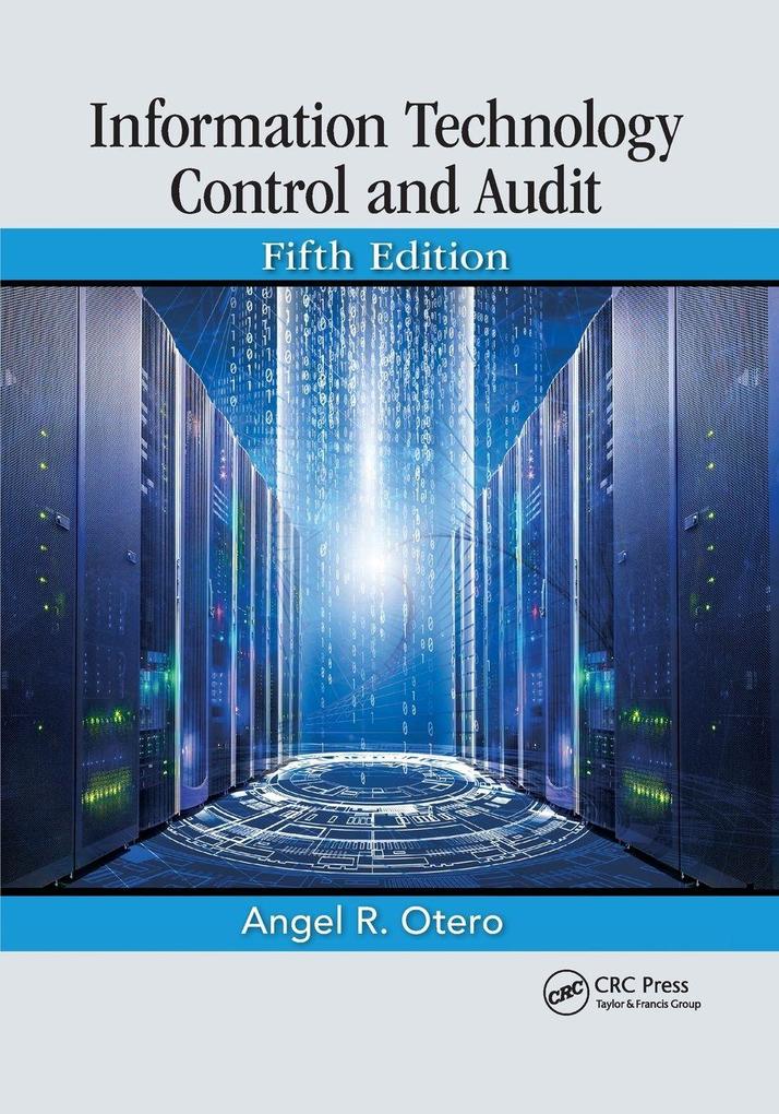 Information Technology Control and Audit Fifth Edition