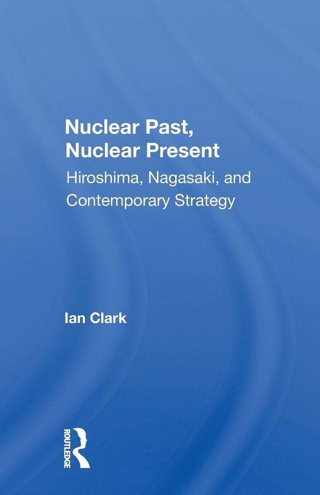Nuclear Past Nuclear Present