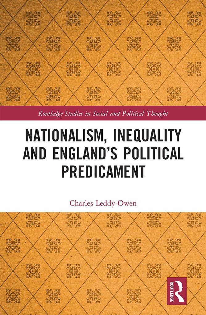 Nationalism Inequality and England‘s Political Predicament