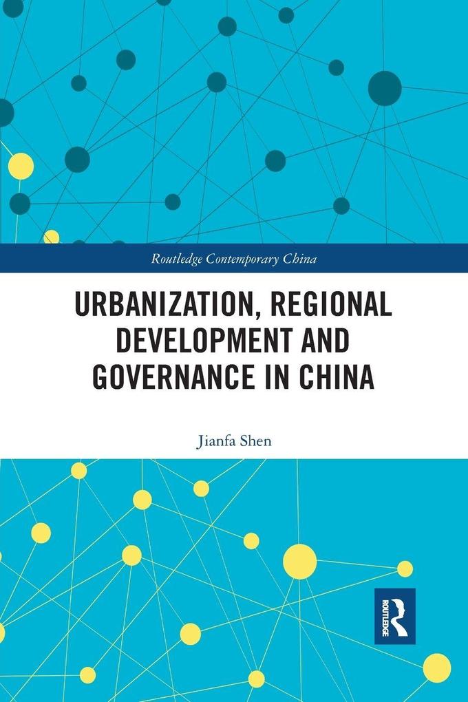 Urbanization Regional Development and Governance in China