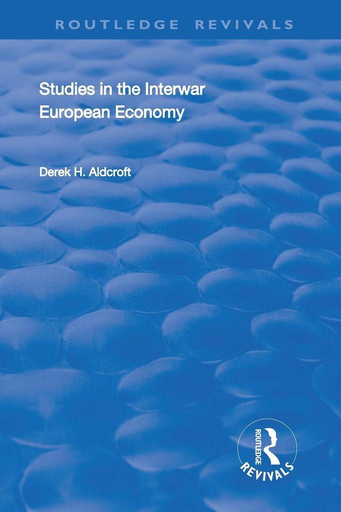 Studies in the Interwar European Economy