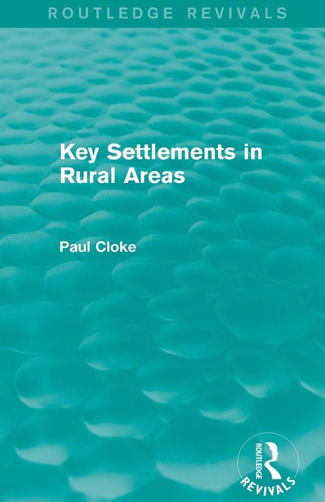Key Settlements in Rural Areas (Routledge Revivals)