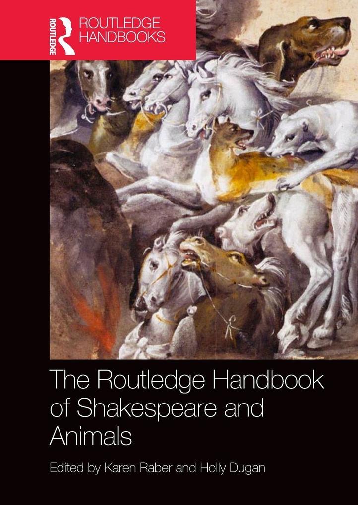 The Routledge Handbook of Shakespeare and Animals