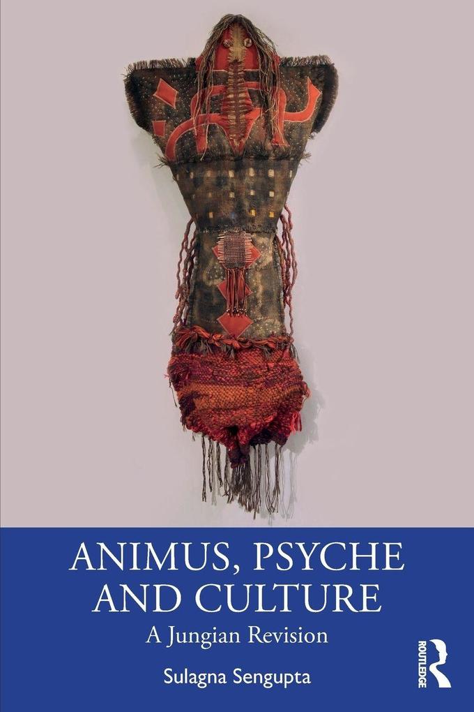 Animus Psyche and Culture